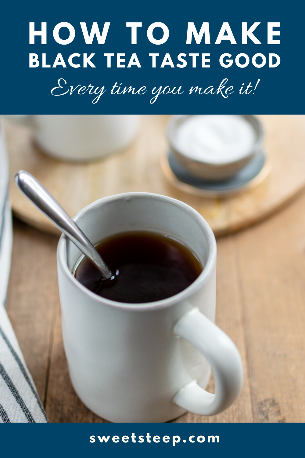 how to make black tea taste good every time you make it