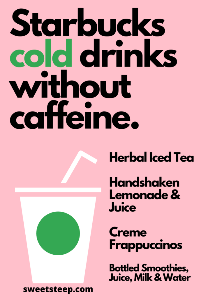 drawing of starbucks cold cup and list of cold drinks without caffeine