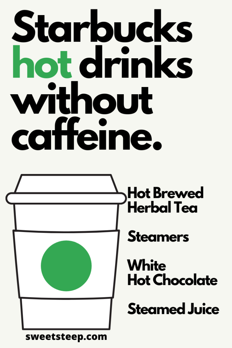 Every Starbucks Drink Without Caffeine Sweet Steep