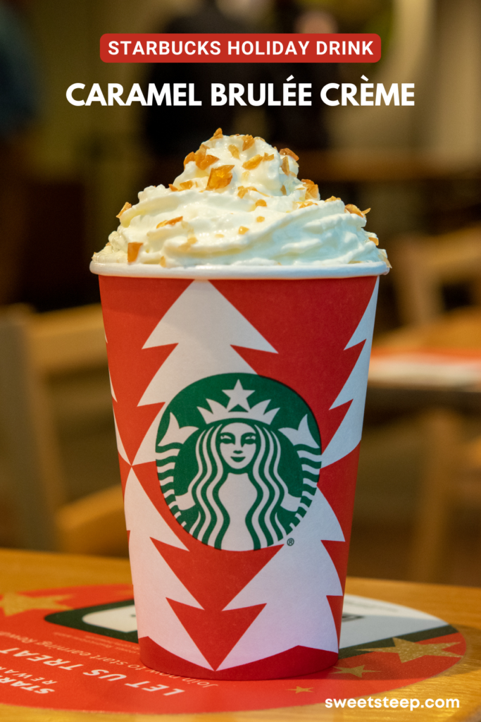Caramel Brulee Creme steamer in a Starbucks red cup for the holidays.
