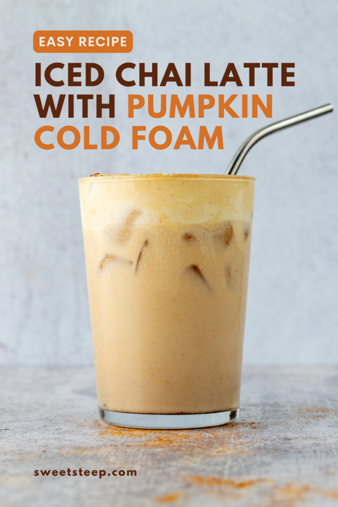 Pinterest pin for iced chai tea latte with pumpkin cold foam recipe.
