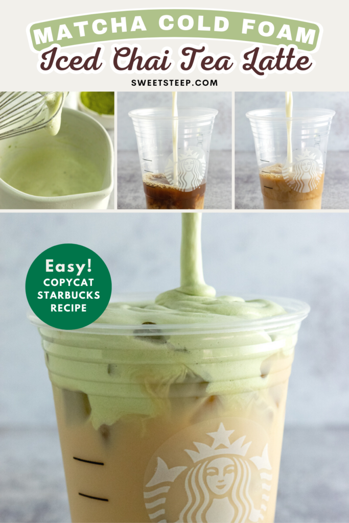 Pinterest pin for a copycat Starbucks Iced Chai Tea Latte with matcha cold foam.