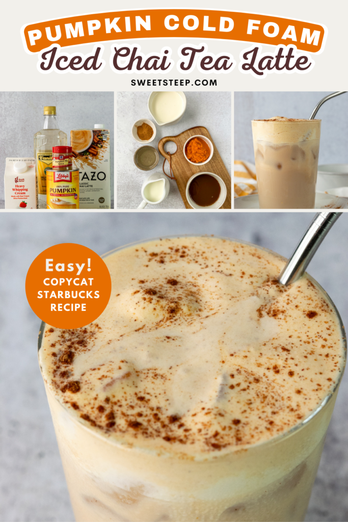 Pinterest pin for a copycat Starbucks Iced Chai Tea Latte with pumpkin cream cold foam.