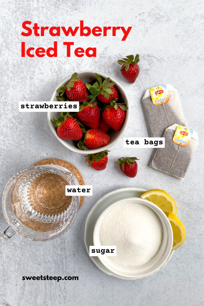 Overhead picture showing the ingredients needed for the recipe, including a bowl of strawberries, water, sugar, and tea bags.