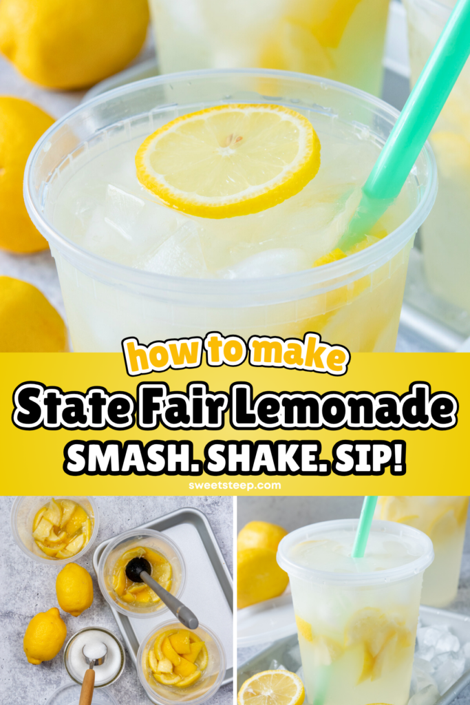A three-photo image showing a refreshing cup of homemade state fair lemonade, the lemons being smashed in cups, and serving the lemonade in a deli cup with lid. The image has text overlay that says, how to make state fair lemonade. Smash. Shake. Stir.