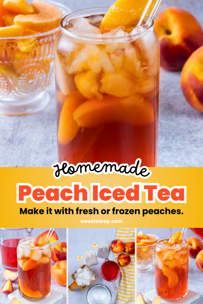 A four-photo grid showing an icy glass of peach iced tea, homemade peach syrup next to a glass of tea, the ingredients needed for the recipe, and the syrup being poured into the tea. The image has text overlay that reads, "homemade peach iced tea, make it with fresh or frozen peaches."