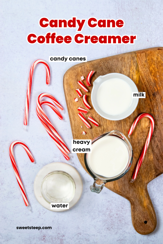 All the ingredients needed to make homemade candy cane creamer, including candy canes, heavy cream, milk and water.