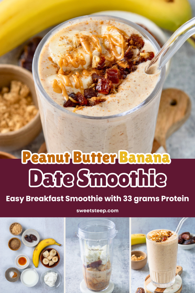 A creamy peanut butter banana date smoothie garnished with banana slices and chopped dates and drizzled with peanut butter. There's also a picture of all the ingredients needed to make the smoothie, the smoothie components in the blender cup, and the blended date smoothie in a glass with a straw.